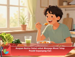 Asupan Nutrisi Sehat untuk Menjaga Mood Tetap Positif Sepanjang Hari
