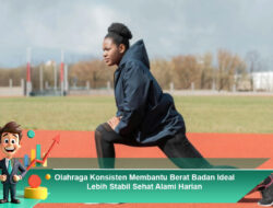 Olahraga Konsisten Membantu Berat Badan Ideal Lebih Stabil Sehat Alami Harian