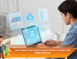 Cara Dapat Uang Online dengan Menjadi Asisten Data Digital Remote