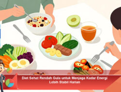 Diet Sehat Rendah Gula untuk Menjaga Kadar Energi Lebih Stabil Harian