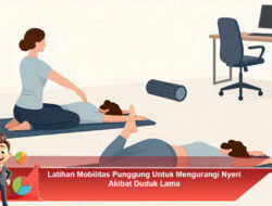 Latihan Mobilitas Punggung Untuk Mengurangi Nyeri Akibat Duduk Lama